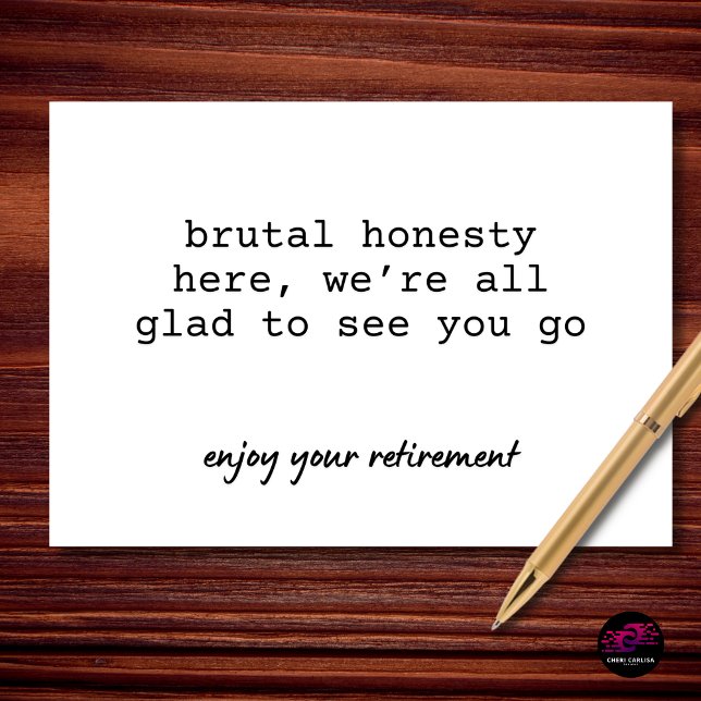 Tarjeta Brutal Honesty Retirement Humor (Brutal honesty. Retirement edition.)