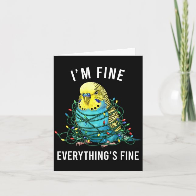 Tarjeta Budgie Bird Christmas I'm Fine Everything Is Fine  (Anverso)