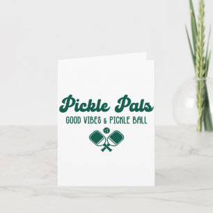 Tarjeta Buenas vibras y amigos de pickle ball divertidos d