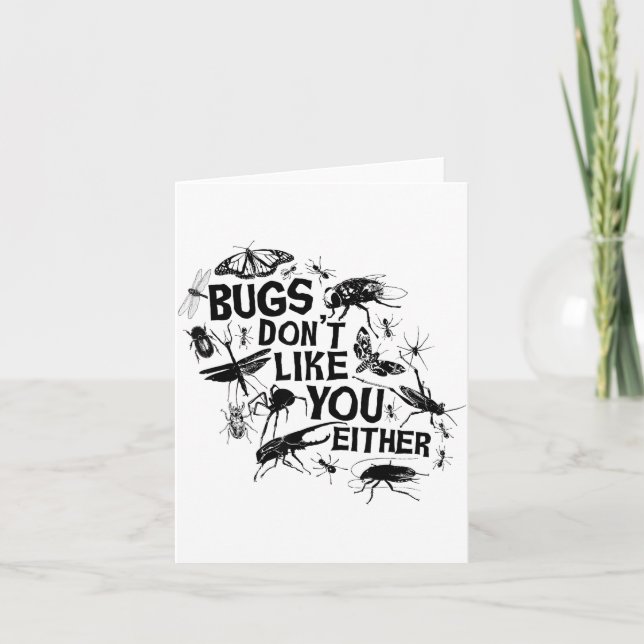 Tarjeta Bugs Don't Like You Either - Insect Bug Sder Funny (Anverso)