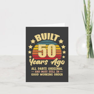 Tarjeta Built 50 Years Ago All Parts Original 50 Birthday