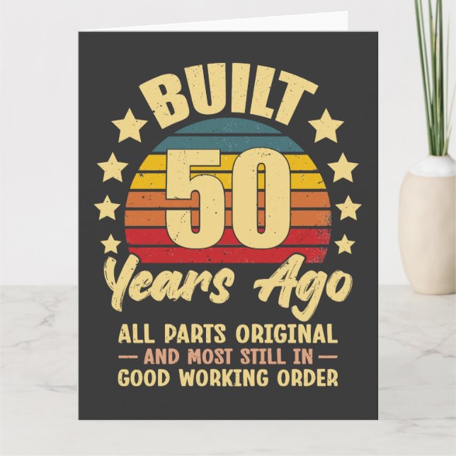 Tarjeta Built 50 Years Ago All Parts Original 50 Birthday (Anverso)