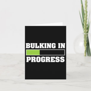 Tarjeta Bulking In Progress Funny Weightlifbodybuildi