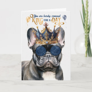 Tarjeta Bulldog francés negro rey por un día de cumpleaños