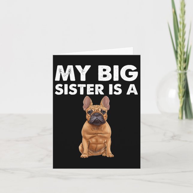 Tarjeta Bulldog Mi Hermana Mayor Es Una Frenchie  (Anverso)
