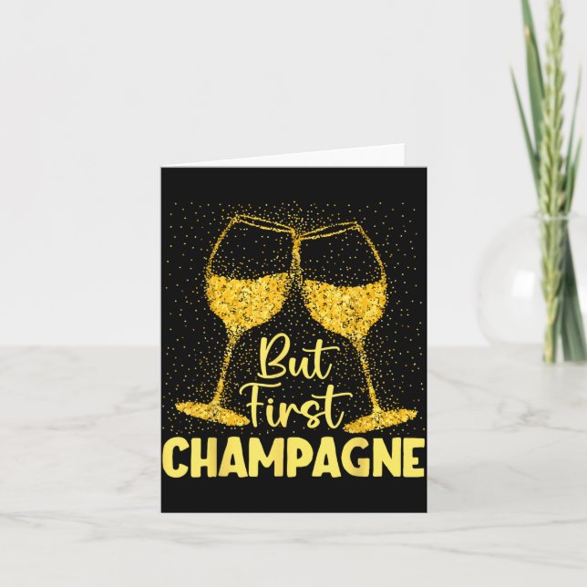 Tarjeta But First Champagne Funny New Year Holiday-season  (Anverso)