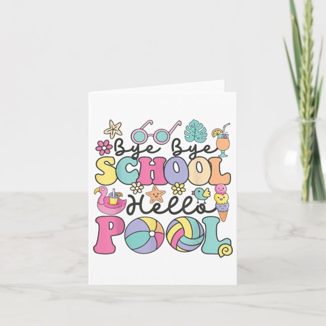 Tarjeta Bye Bye School Hello Pool Summer Break Funny Teach (Anverso)