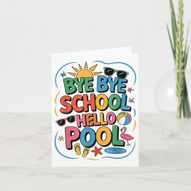 Tarjeta Bye Bye School Hello Pool Summer Break Profesor Fl (Anverso)