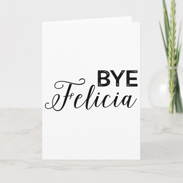 Tarjeta Bye Felicia (Anverso)