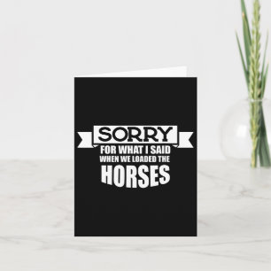 Tarjeta Caballo Disculpado Por Lo Que Dije Cuando Cargamos