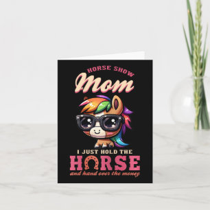 Tarjeta Caballo Muéstrale A Mamá Que Acabo De Sostener El