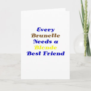Tarjeta Cada Brunette necesita a un mejor amigo rubio