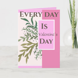 Tarjeta "¡Cada día es San Valentín! "San Valentín romántic