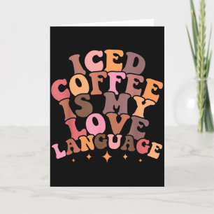 Tarjeta Café con Hielo Es Mi Lenguaje del Amor Mono Valent