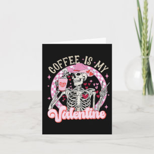 Tarjeta Café Esqueleto Es Mi San Valentín divertido Día de