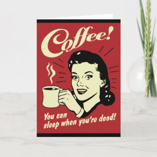 Tarjeta Café que puedes dormir cuando estás muerto