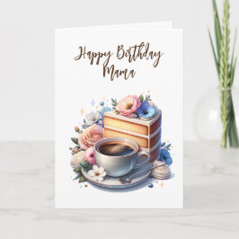 Tarjeta Café y pastel | Feliz cumpleaños mamá