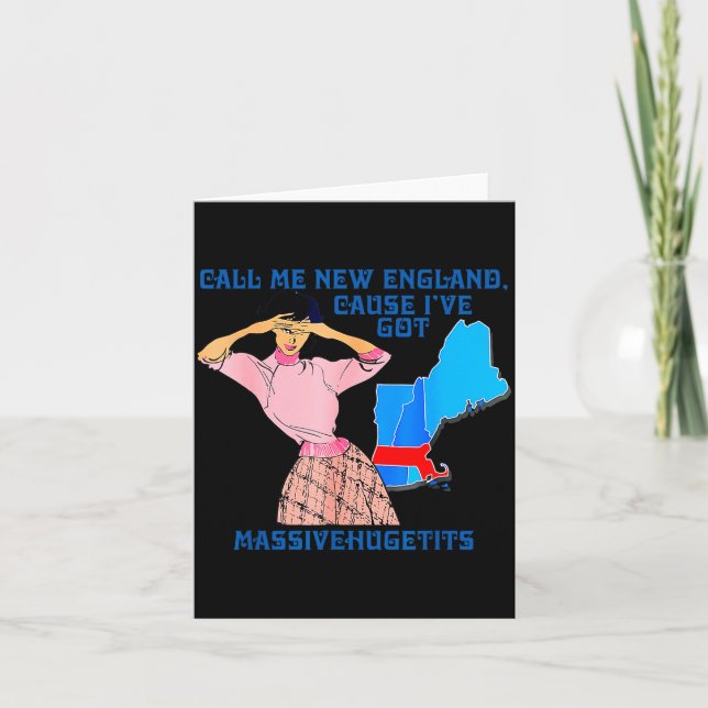 Tarjeta Call Me New England, Cause I Got Mivehuge Funny  (Anverso)