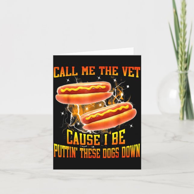 Tarjeta Call Me The Vet Cause I Be Puttin' These Dogs Down (Anverso)