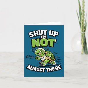 Tarjeta Cállate no estoy casi allí divertida motivación pa