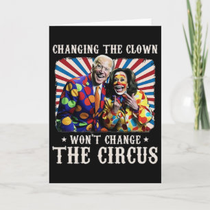 Tarjeta Cambiar al payaso no cambiará el circo Kamala