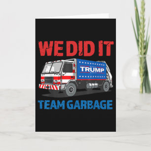 Tarjeta Camión divertido Trump 2025 Basura Lo Hicimos - Eq