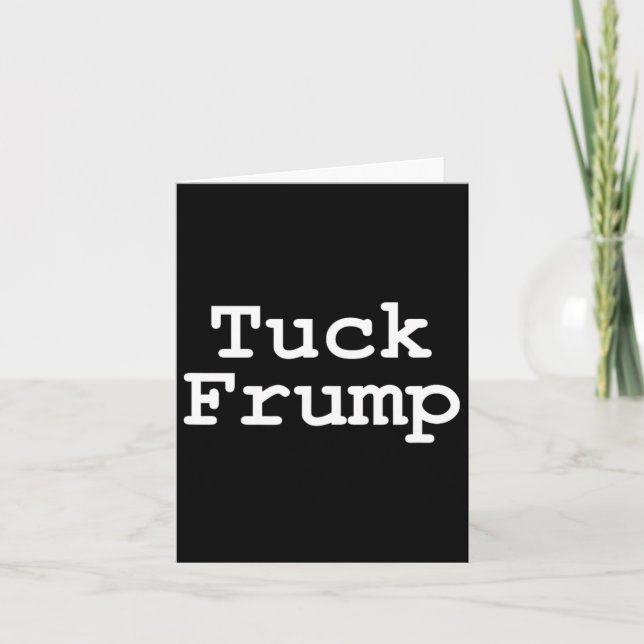 Tarjeta Camisas anti Trump tuck Frump (Anverso)