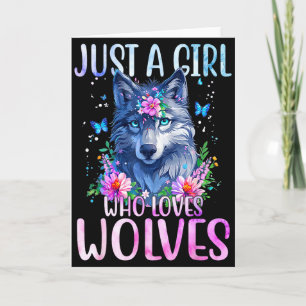 Tarjeta Camiseta de lobo lindo Solo una chica que ama lobo