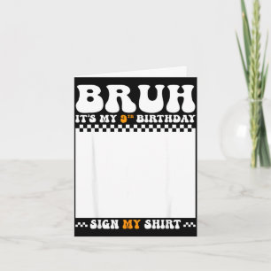 Tarjeta Camiseta de señal de cumpleaños número 9 de Bruh c
