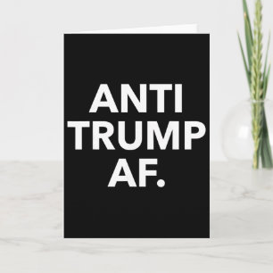 Tarjeta Camiseta divertida anti Trump AF para adultos - Un