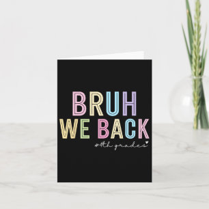 Tarjeta Camiseta Divertida Bruh Volvemos 4to Grado Regreso