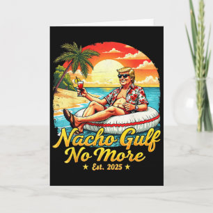 Tarjeta Camiseta Divertida De Trump Nacho Gulf No More Tru