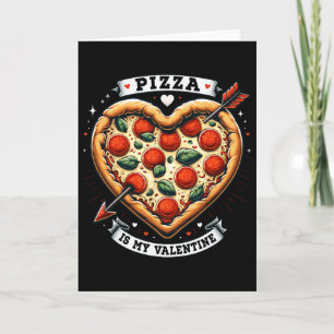 Tarjeta Camiseta Divertida La Pizza Es Mi San Valentín Ama