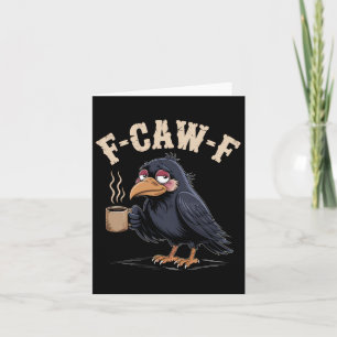 Tarjeta Camiseta F Caw F Café Cuervo Gótico Cuervo Diverti
