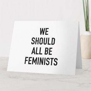 Tarjeta Camiseta feminista - Todos deberíamos ser feminist