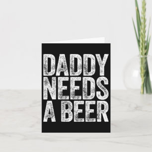Tarjeta Camiseta Papá Necesita Una Cerveza Hombres Diverti