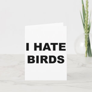 Tarjeta Camiseta que dice - Odio los pájaros divertido ant