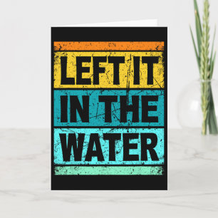 Tarjeta Camiseta Retro Left It In The Water Christian Fait