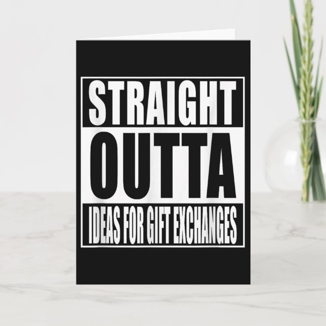 Tarjeta Camiseta Straight Outta Ideas For Gift Exchanges B (Anverso)