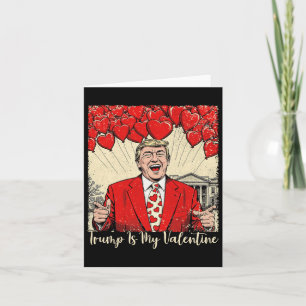 Tarjeta Camiseta Trump Es Mi San Valentín Trump Día de San