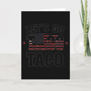 Tarjeta Camiseta Trump Siempre se Rajó Vamos a Taco