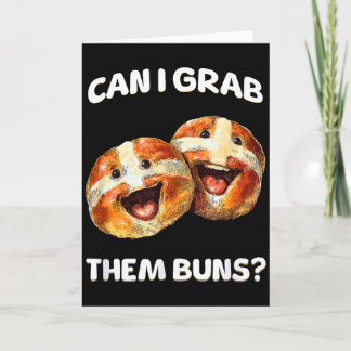 Tarjeta Can I Grab Them Buns_ Funny Easter Hot Cross Buns 