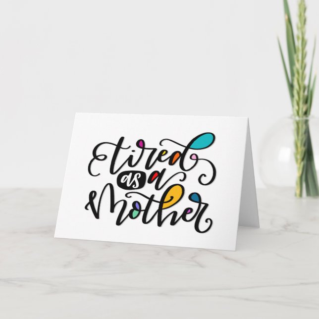 Tarjeta Cansado como madre, con letras a mano (Anverso)