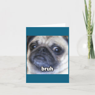 Tarjeta Cara Borrosa de Pug Bruh Ilustración