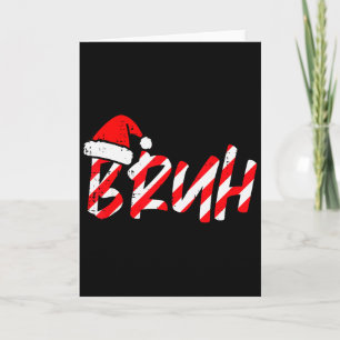 Tarjeta Caramelo de Navidad Bruh Sombrero de Santa Xmas Me