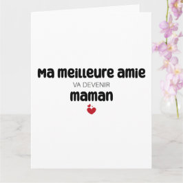 Tarjeta Carte "Mamáes meilleure amie va devenir maman"