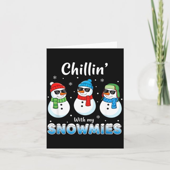 Tarjeta Cartoons Chillin' With My Snowmies, Funny Snowman  (Anverso)