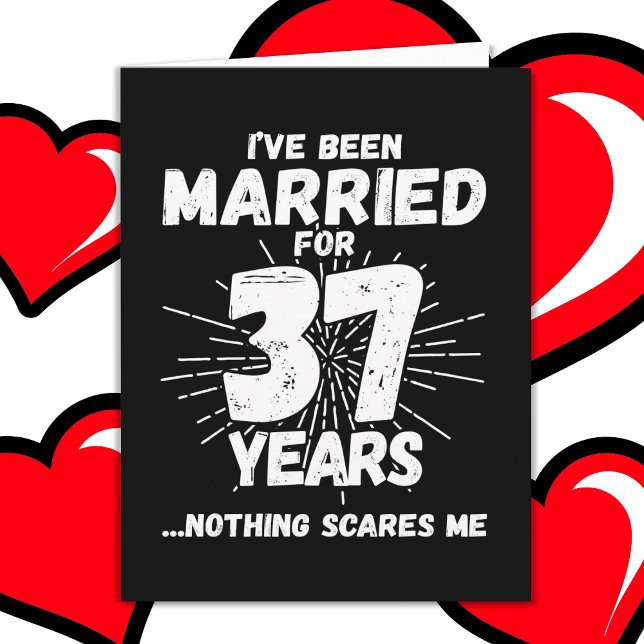 Tarjeta Casado 37 años Gracioso 37° aniversario Boda (Subido por el creador)