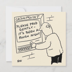 Tarjeta Cash Machine dice: "Por favor, prod suavemente"
