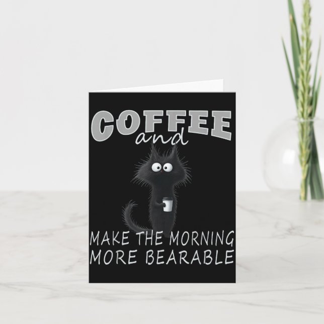 Tarjeta Cat And Coffee Tee Design, Funny-cat Morning Humor (Anverso)